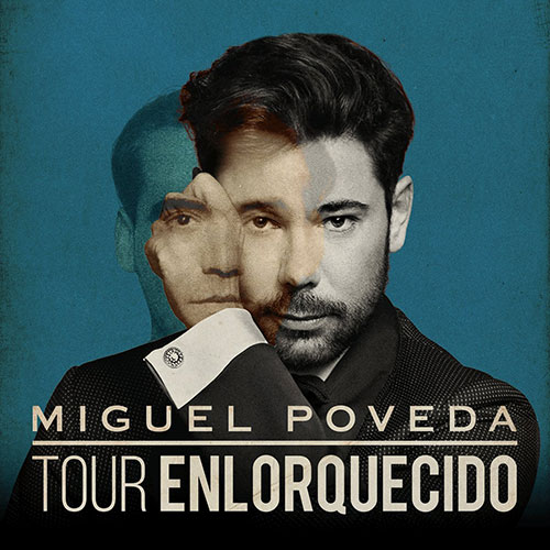 Miguel Poveda - Tour Enlorquecido