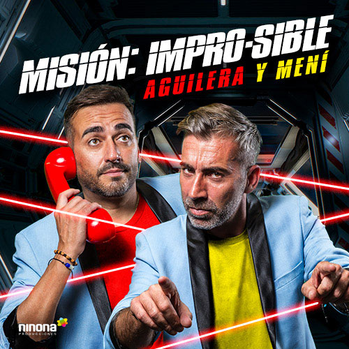 Misión: Impro-sible. Aguilera y Mení