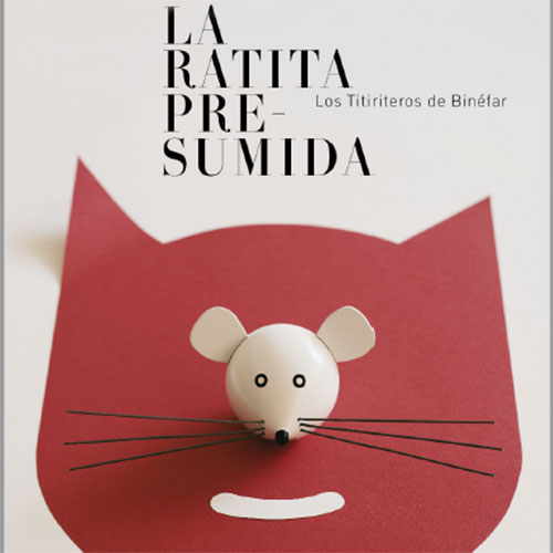 Titiriteros de Binéfar - La Ratita presumida